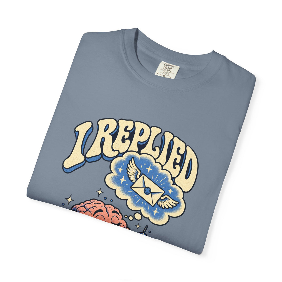 I Replied in My Head — Garment-Dyed Tee