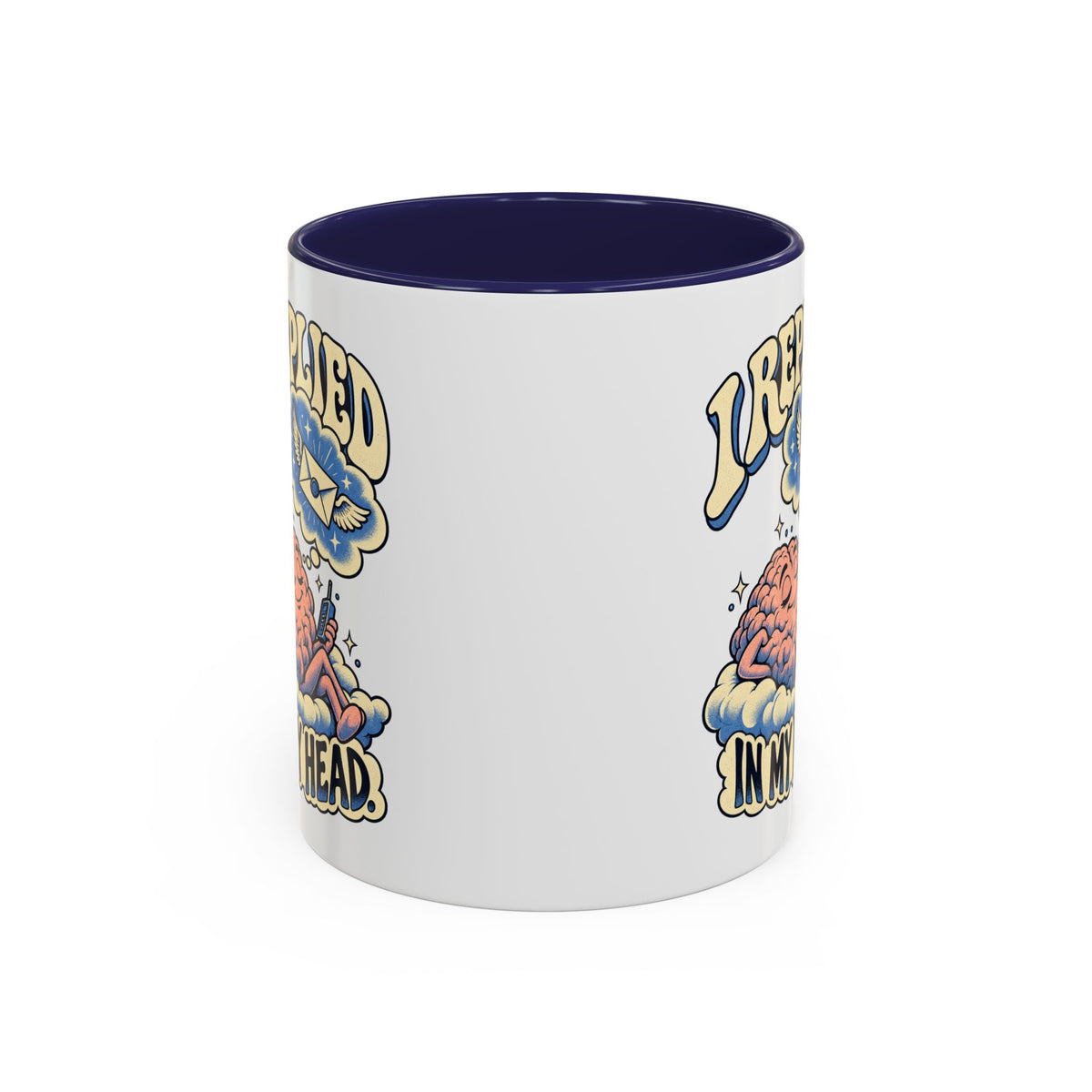 I Replied in My Head — Accent Mug
