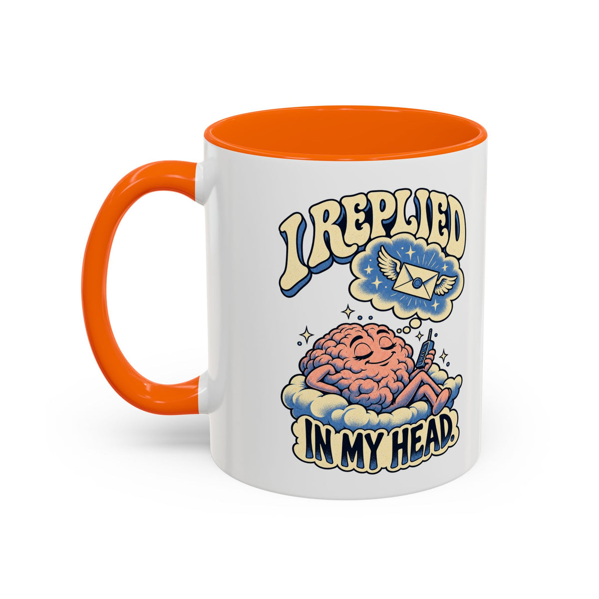 I Replied in My Head — Accent Mug
