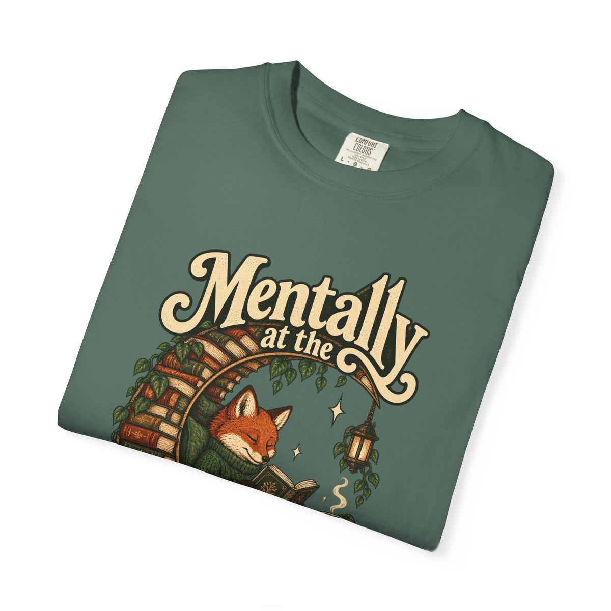 Mentally at the Bookstore — Garment-Dyed Tee