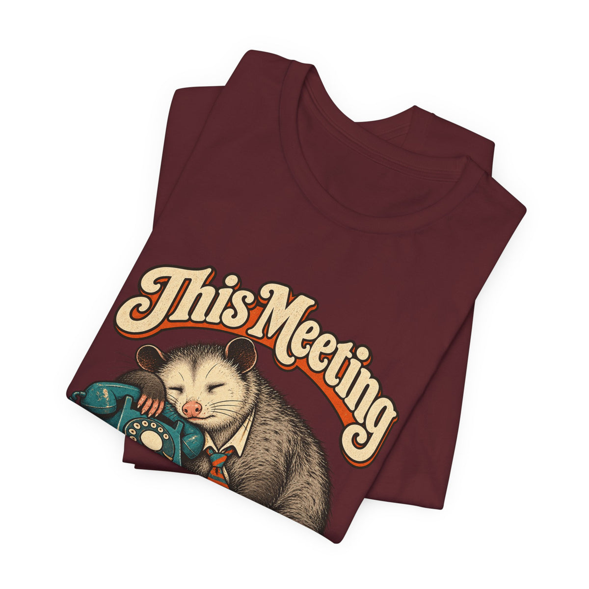 This Meeting Could Have Been a Nap — Unisex Tee