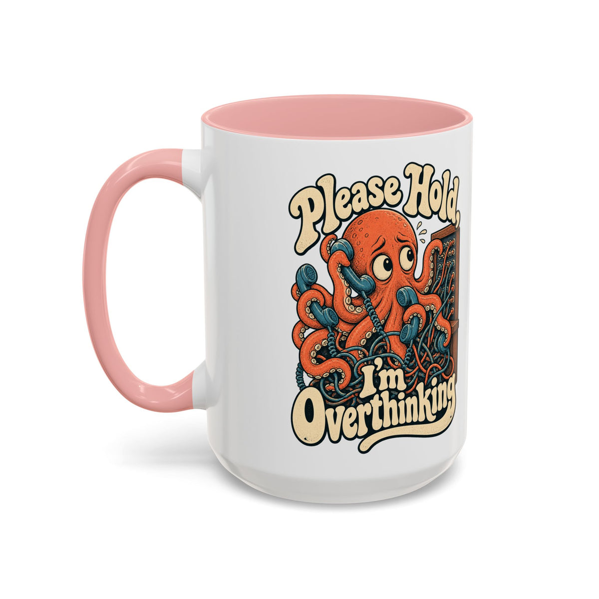 Please Hold, I'm Overthinking — Accent Mug