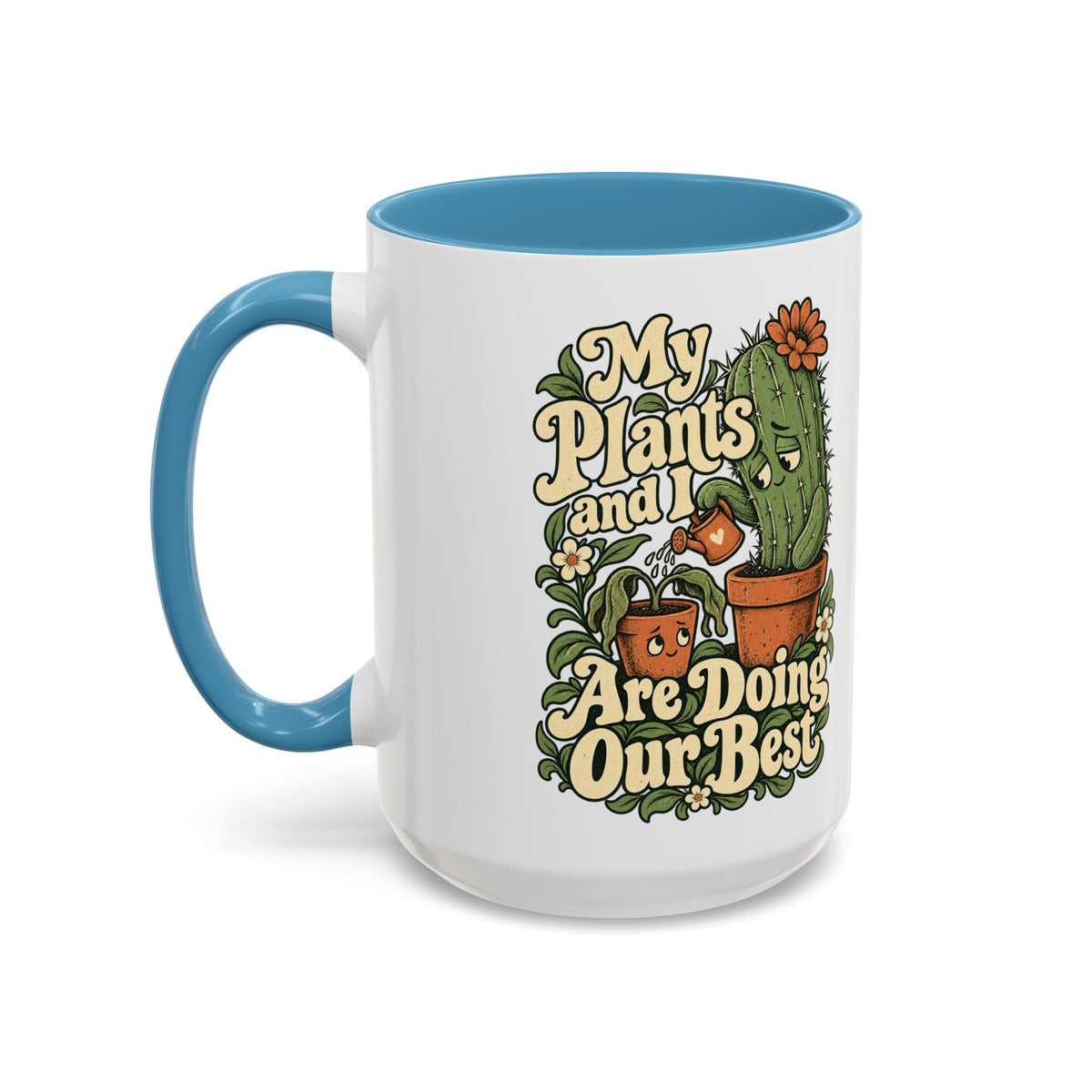 My Plants and I Are Doing Our Best — Accent Mug