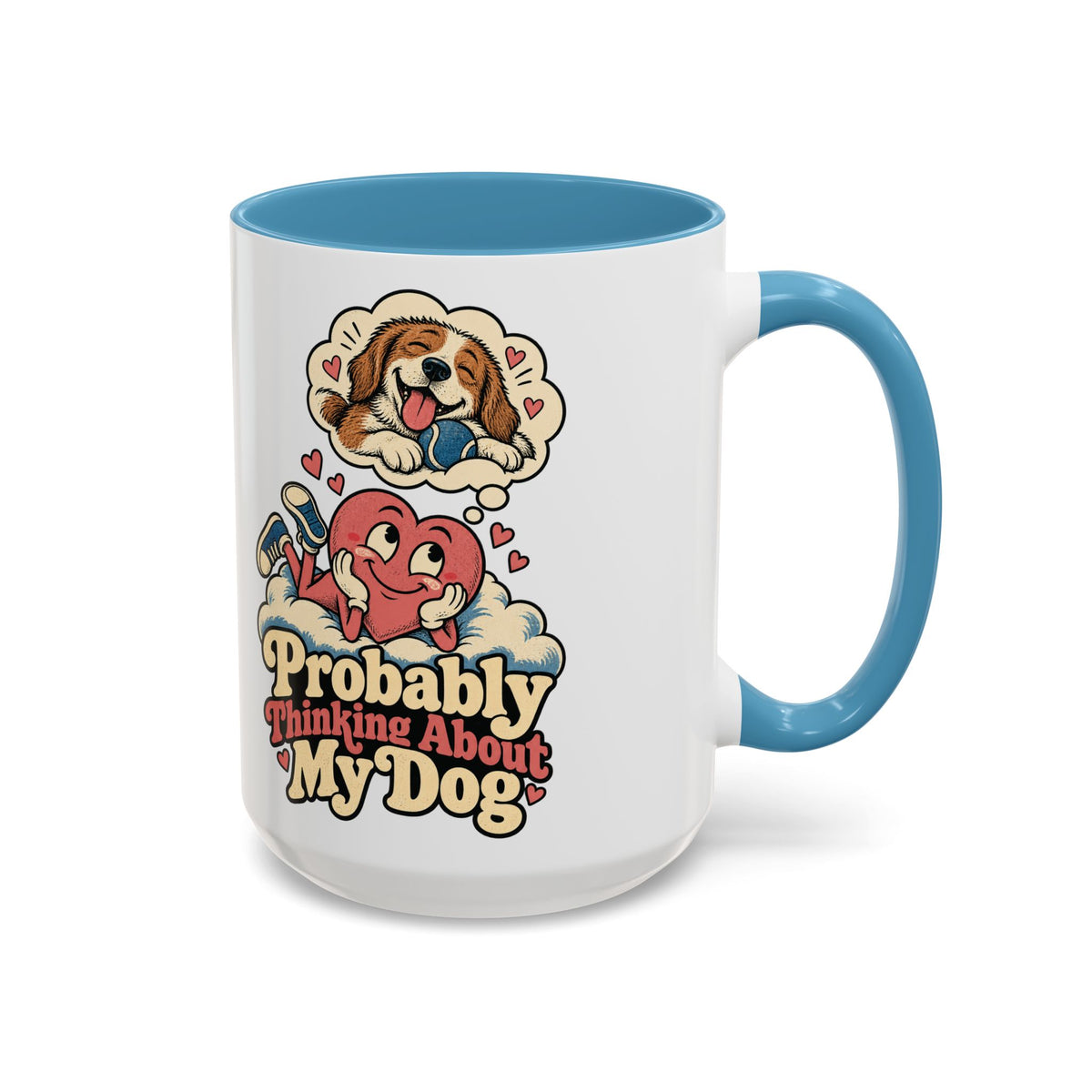 Probably Thinking About My Dog — Accent Mug