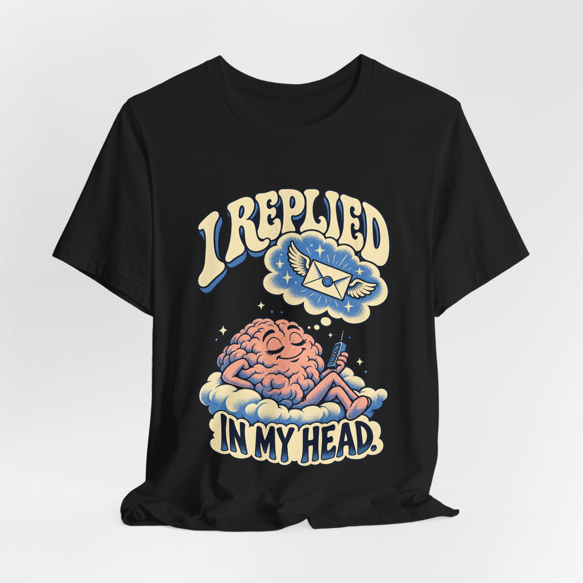 I Replied in My Head — Unisex Tee