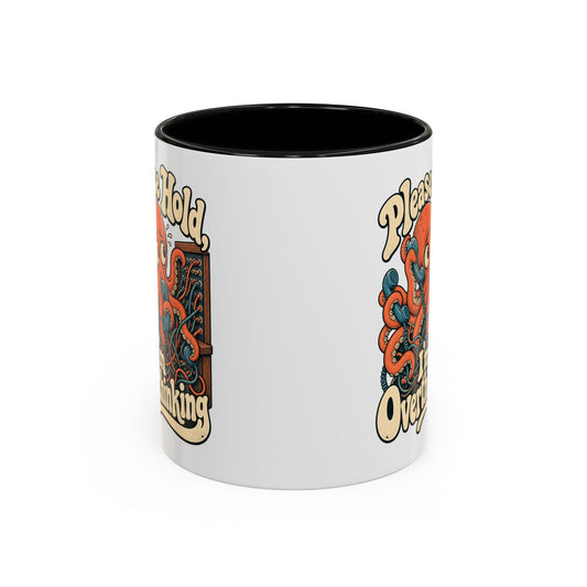 Please Hold, I'm Overthinking — Accent Mug