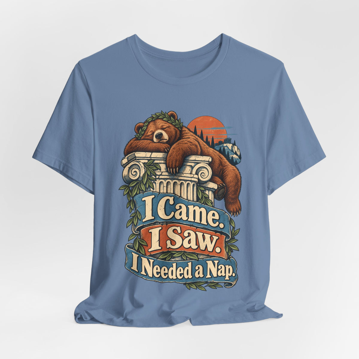 I Came. I Saw. I Needed a Nap. — Unisex Tee