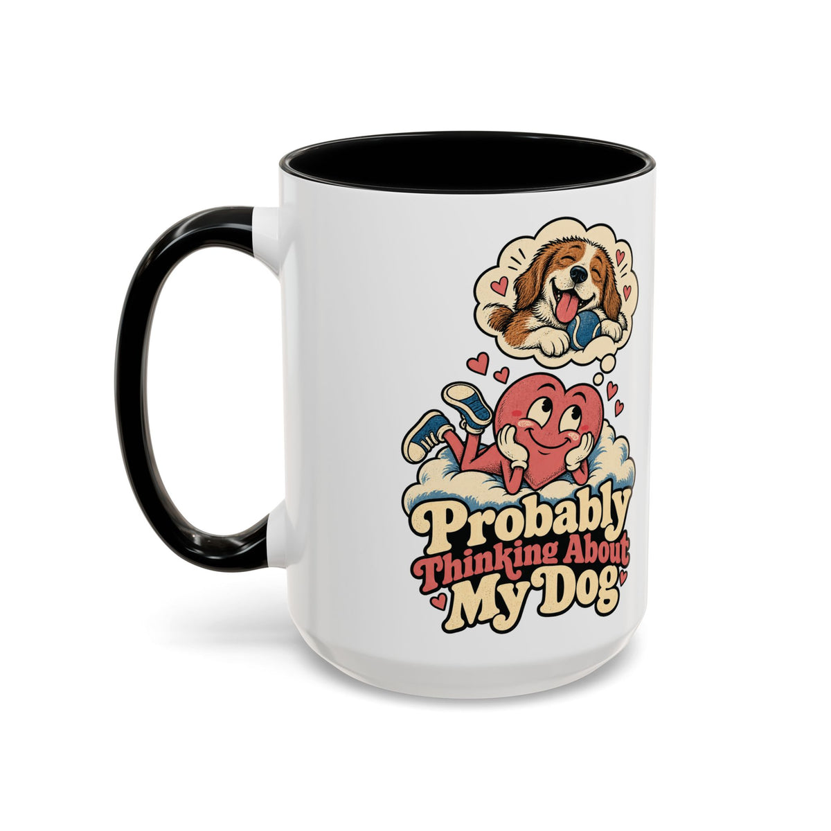 Probably Thinking About My Dog — Accent Mug