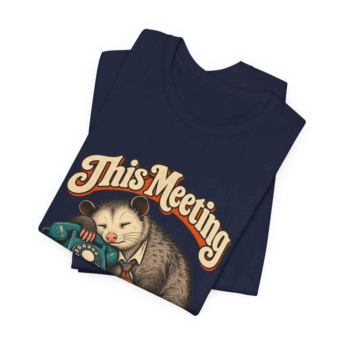 This Meeting Could Have Been a Nap — Unisex Tee