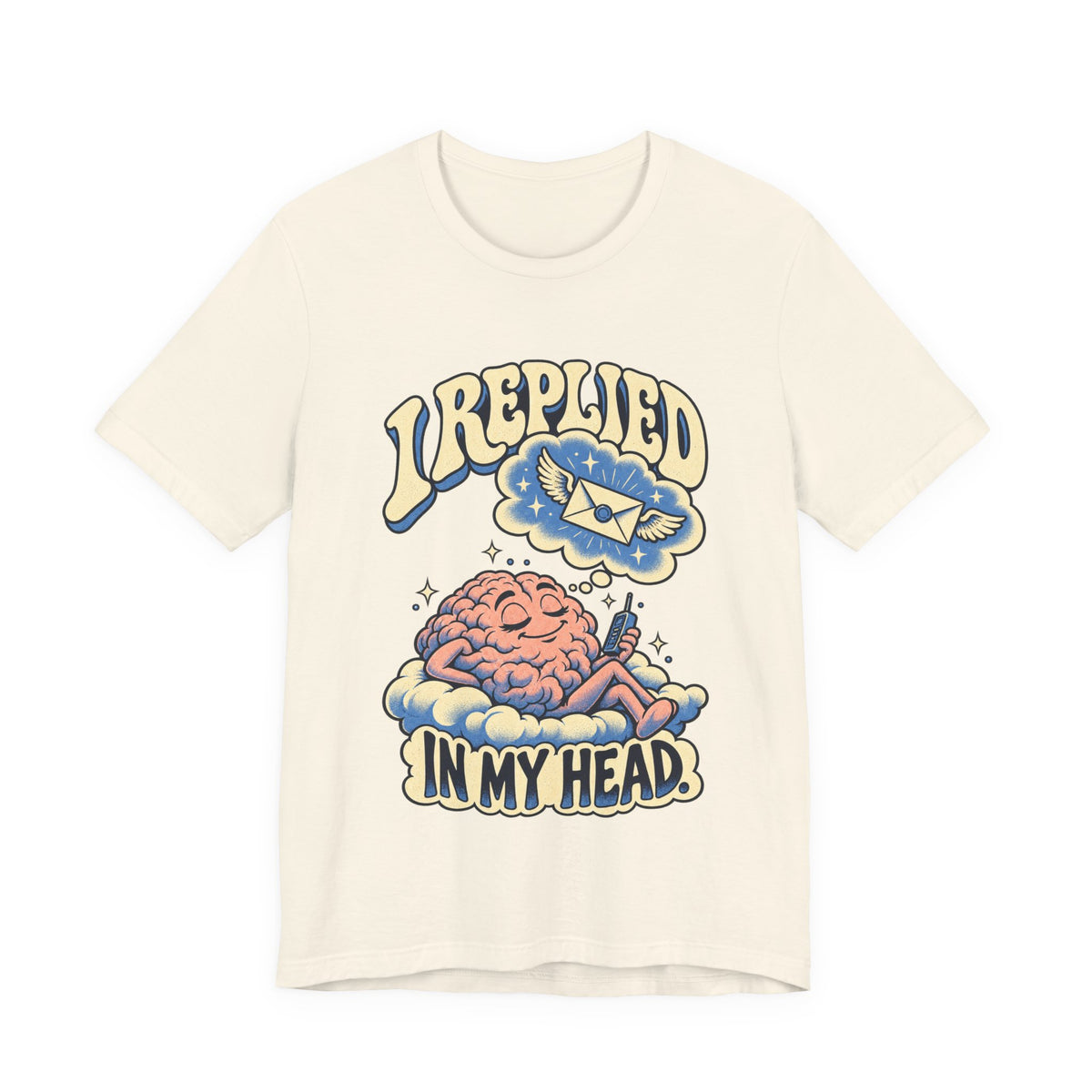 I Replied in My Head — Unisex Tee