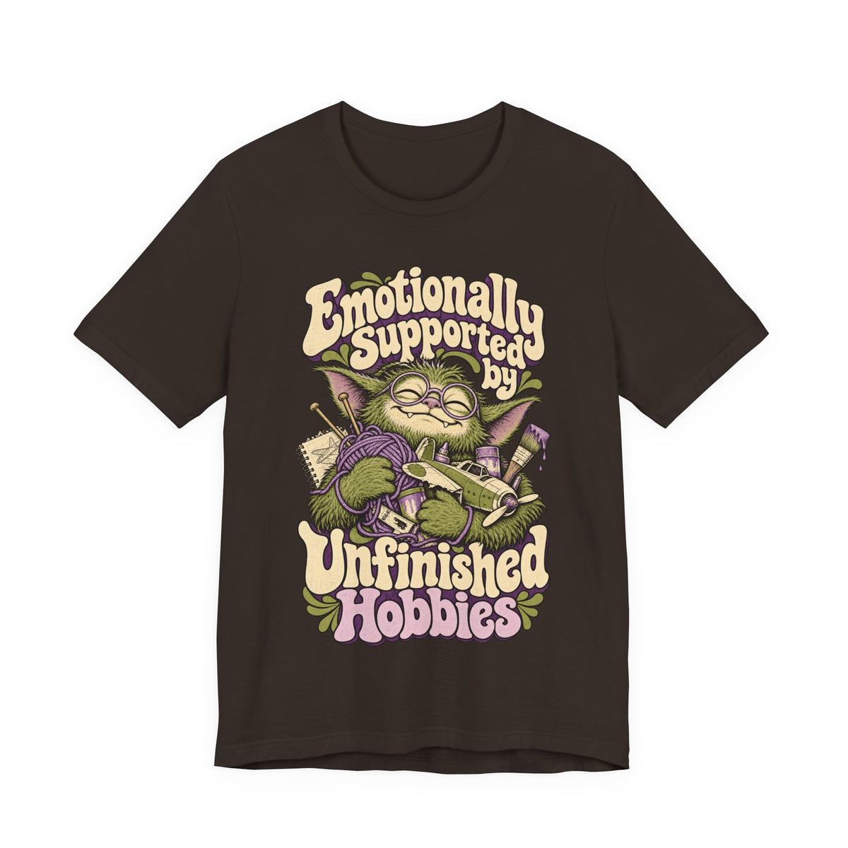 Emotionally Supported by Unfinished Hobbies — Unisex Tee