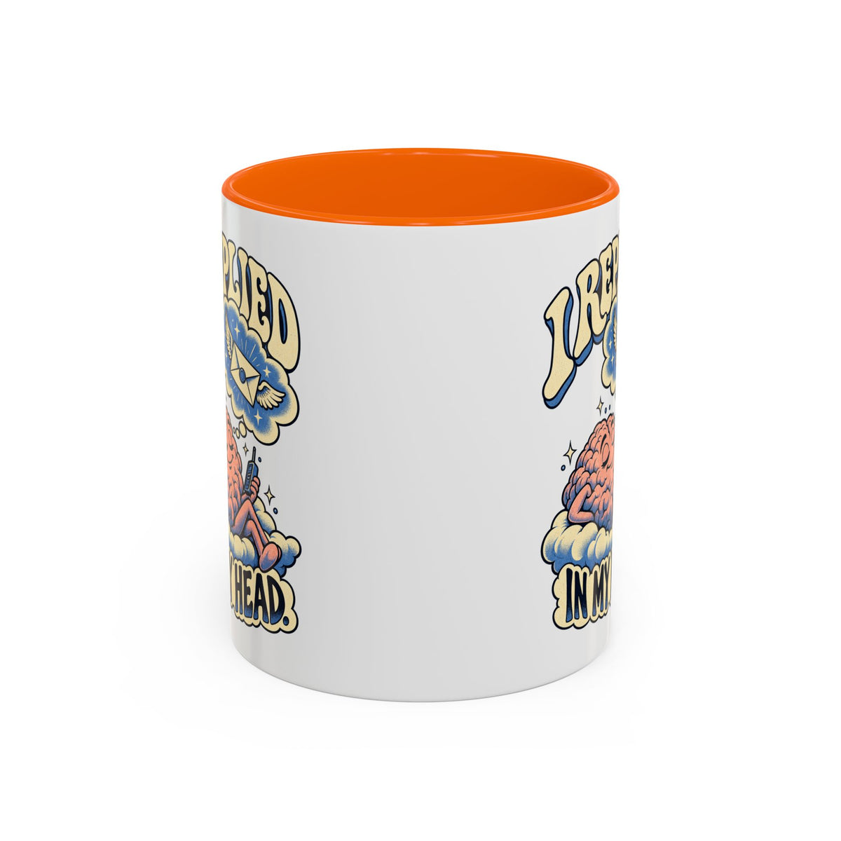 I Replied in My Head — Accent Mug