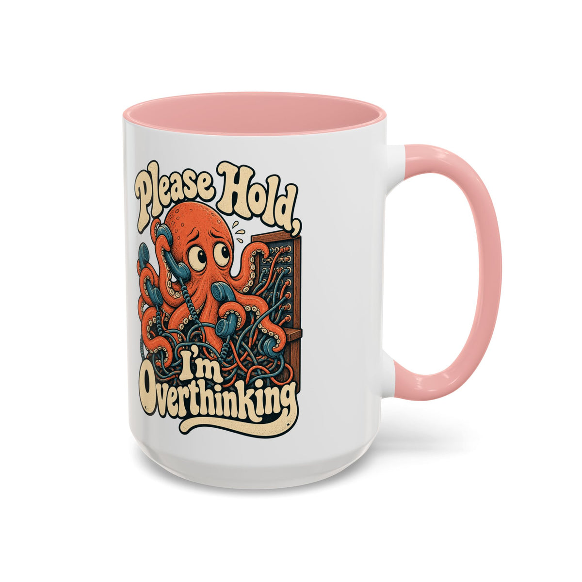 Please Hold, I'm Overthinking — Accent Mug