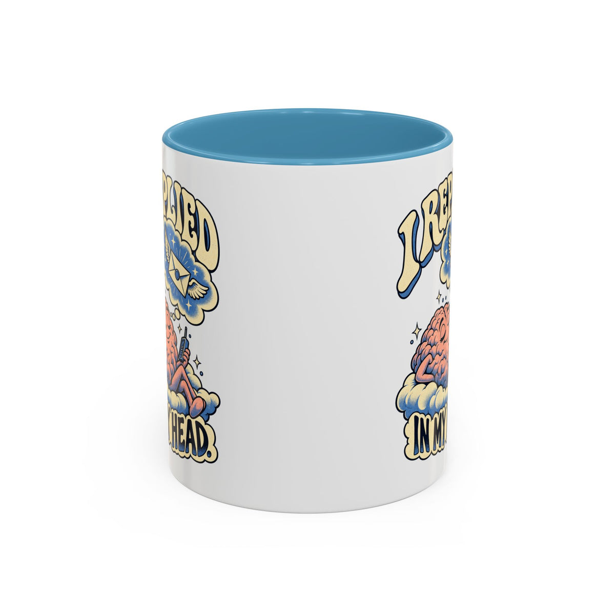 I Replied in My Head — Accent Mug