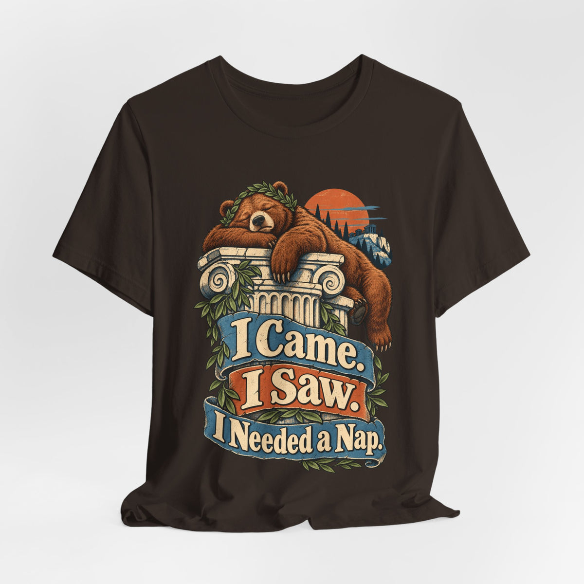 I Came. I Saw. I Needed a Nap. — Unisex Tee