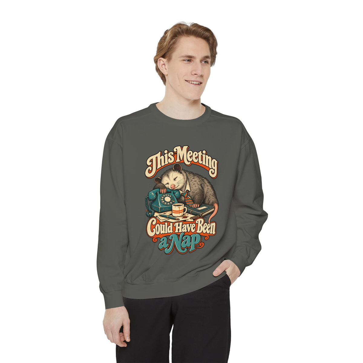 This Meeting Could Have Been a Nap — Garment-Dyed Crewneck