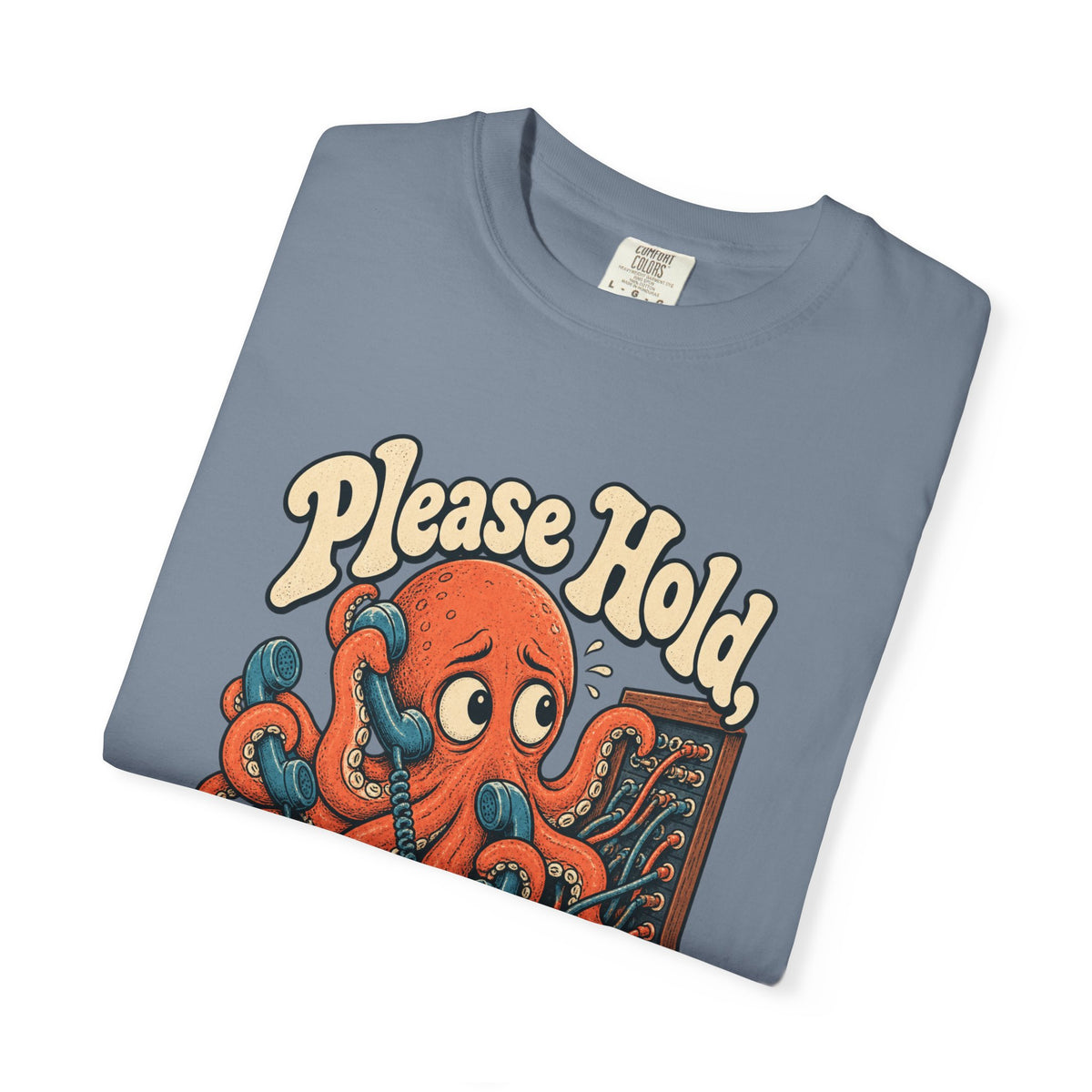 Please Hold, I'm Overthinking — Garment-Dyed Tee