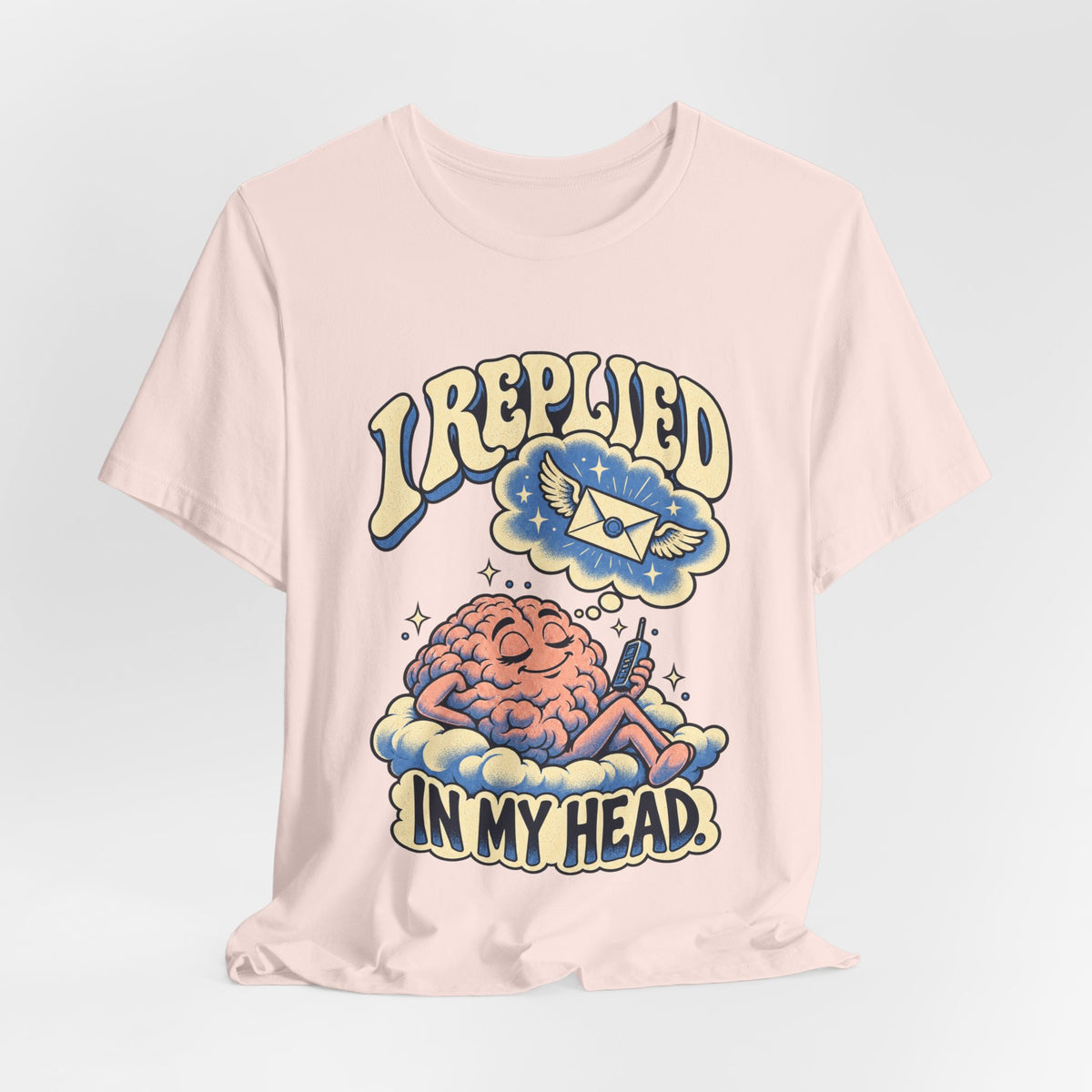 I Replied in My Head — Unisex Tee