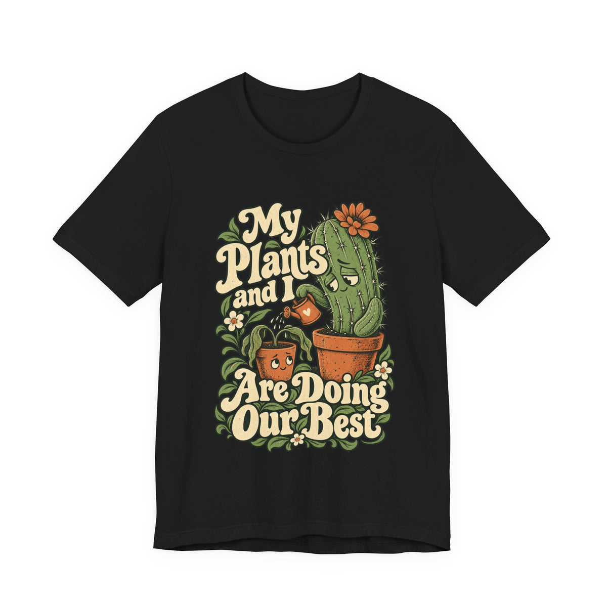 My Plants and I Are Doing Our Best — Unisex Tee