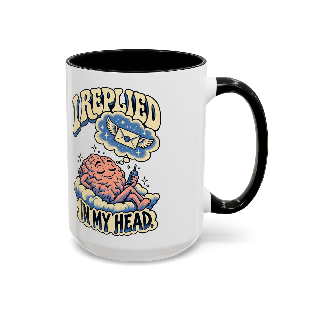 I Replied in My Head — Accent Mug