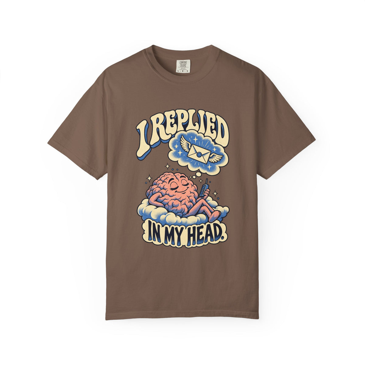 I Replied in My Head — Garment-Dyed Tee