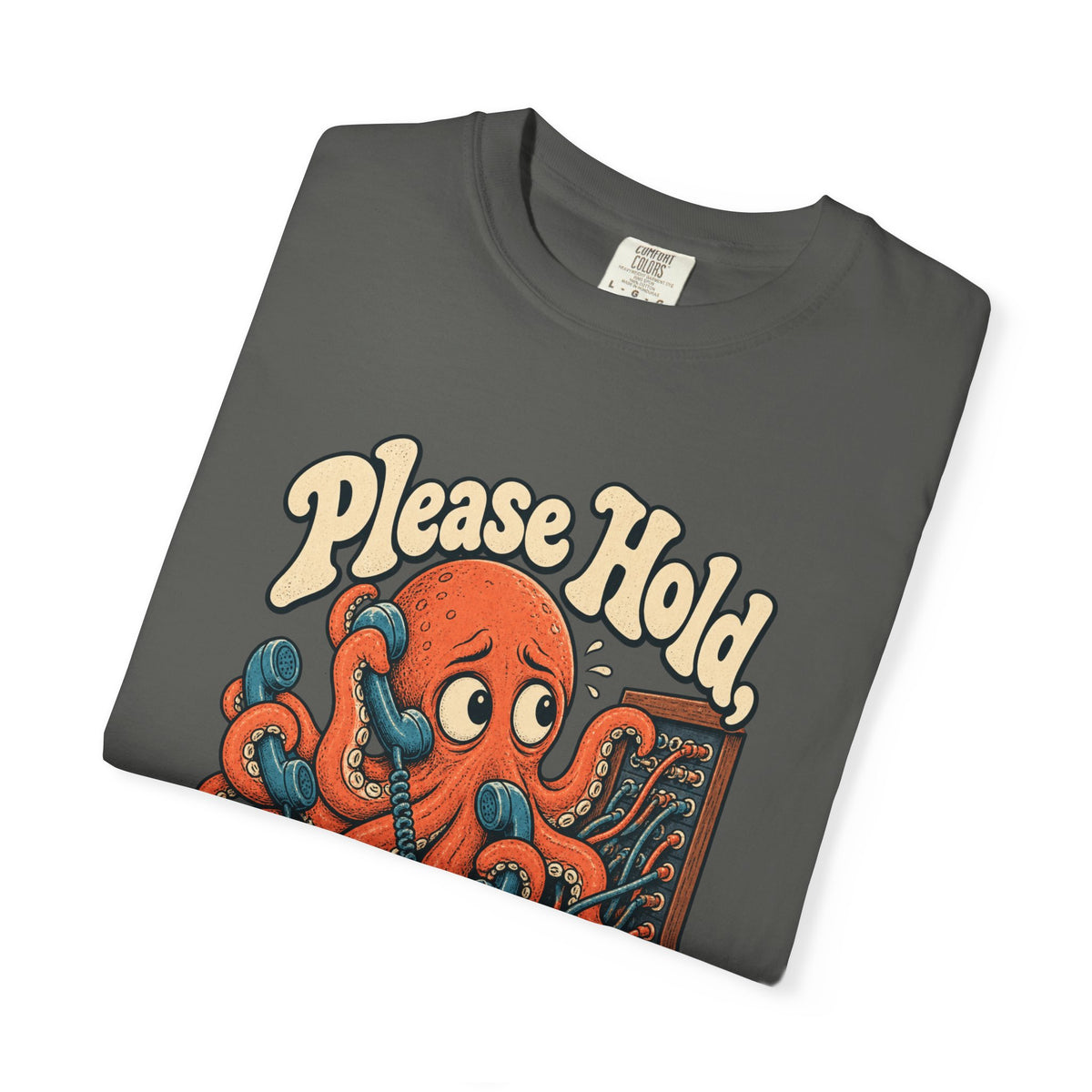Please Hold, I'm Overthinking — Garment-Dyed Tee