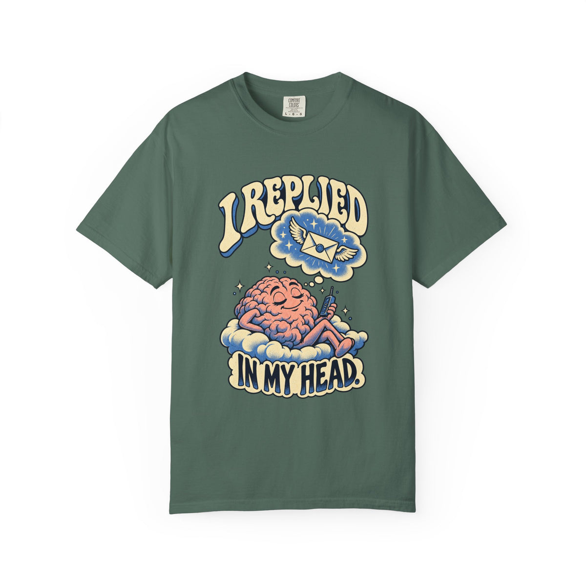 I Replied in My Head — Garment-Dyed Tee