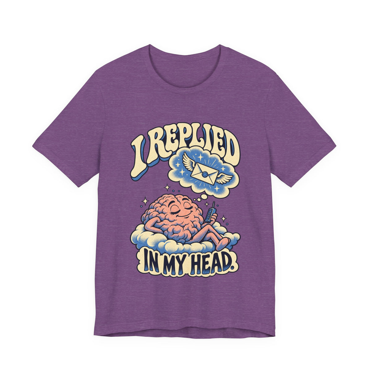 I Replied in My Head — Unisex Tee