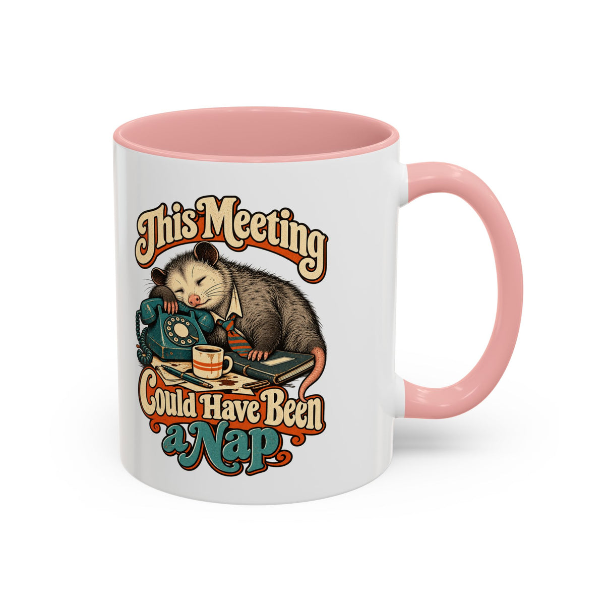 This Meeting Could Have Been a Nap — Accent Mug