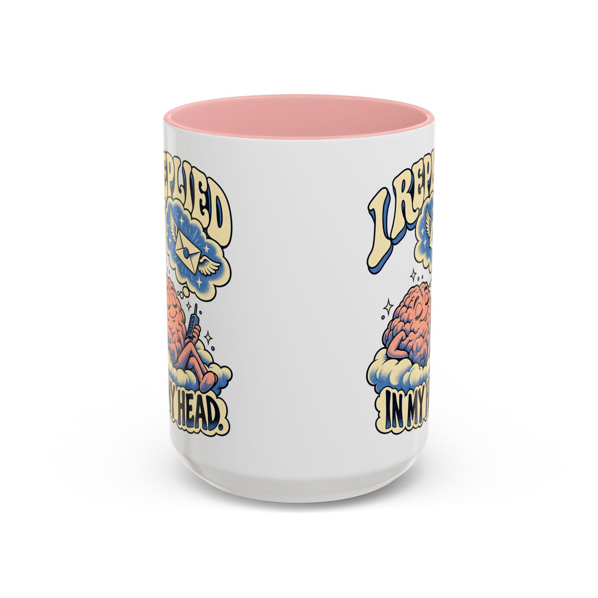 I Replied in My Head — Accent Mug
