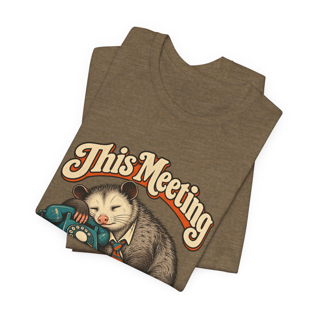 This Meeting Could Have Been a Nap — Unisex Tee