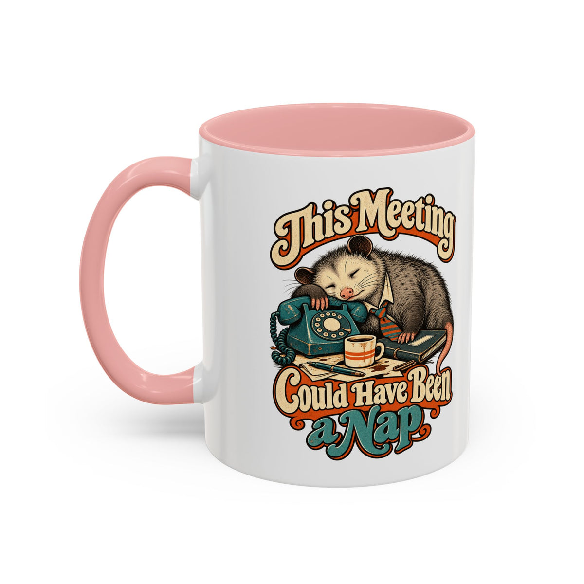 This Meeting Could Have Been a Nap — Accent Mug