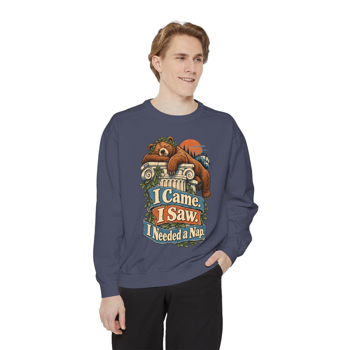 I Came. I Saw. I Needed a Nap. — Garment-Dyed Crewneck