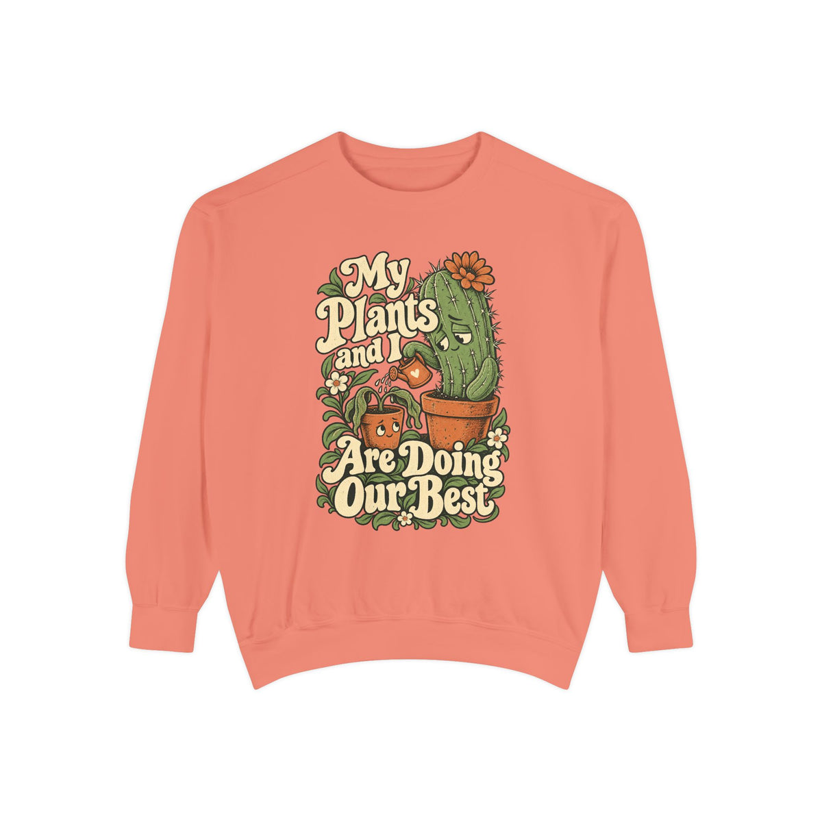 My Plants and I Are Doing Our Best — Garment-Dyed Crewneck