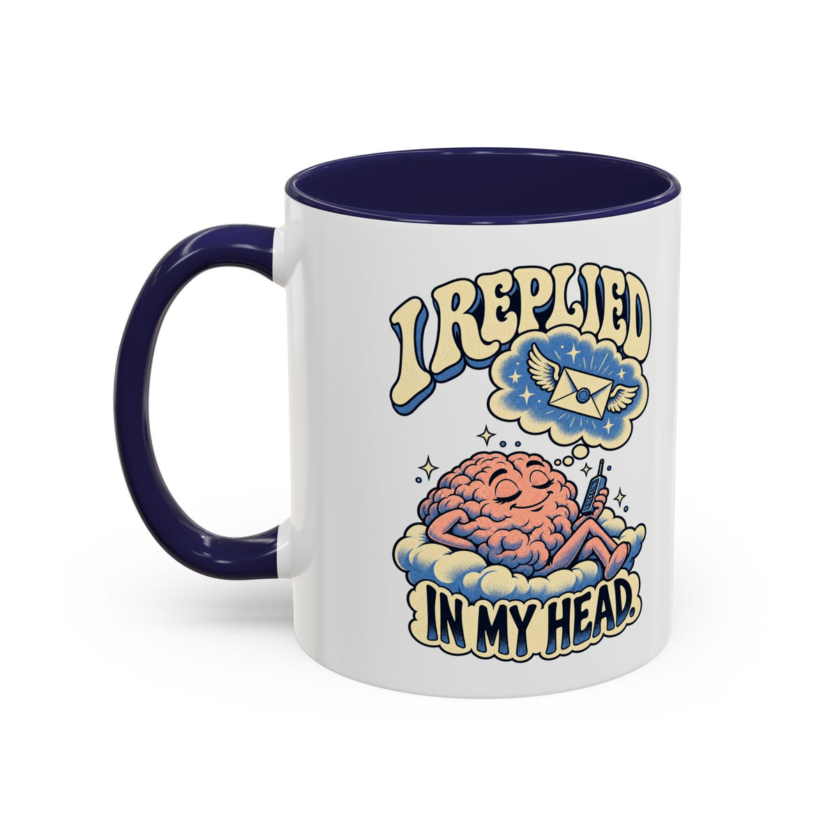 I Replied in My Head — Accent Mug