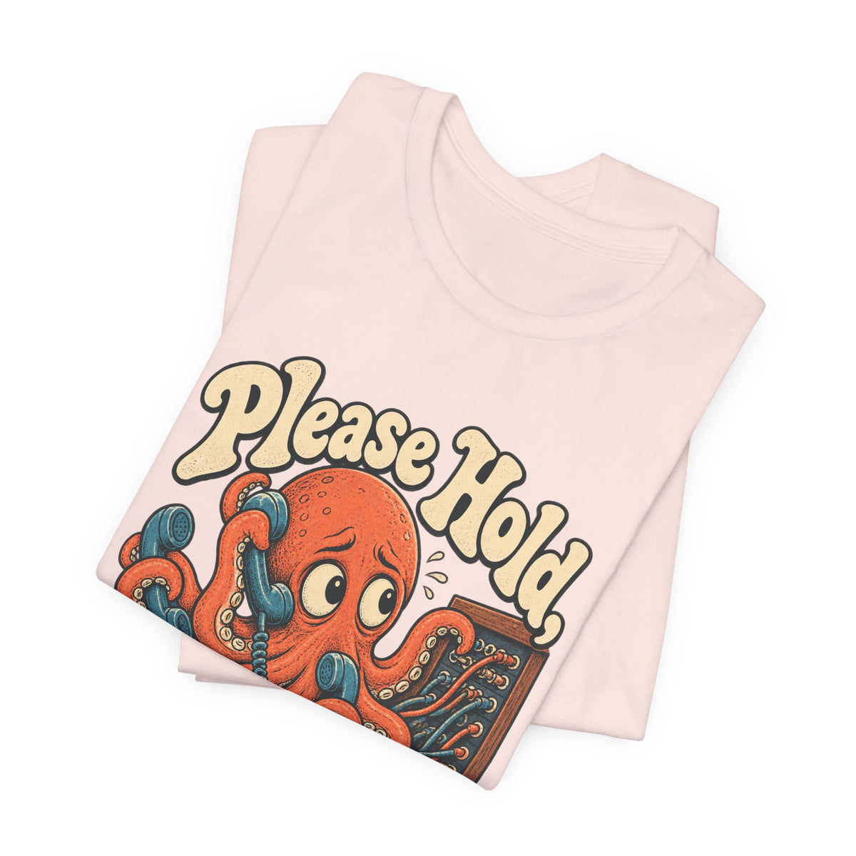 Please Hold, I'm Overthinking — Unisex Tee