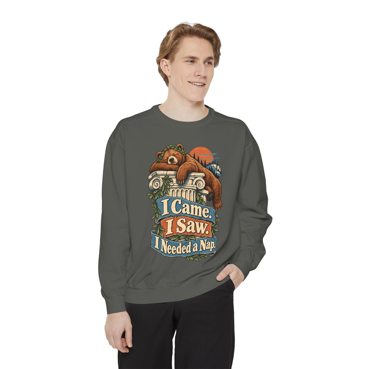 I Came. I Saw. I Needed a Nap. — Garment-Dyed Crewneck