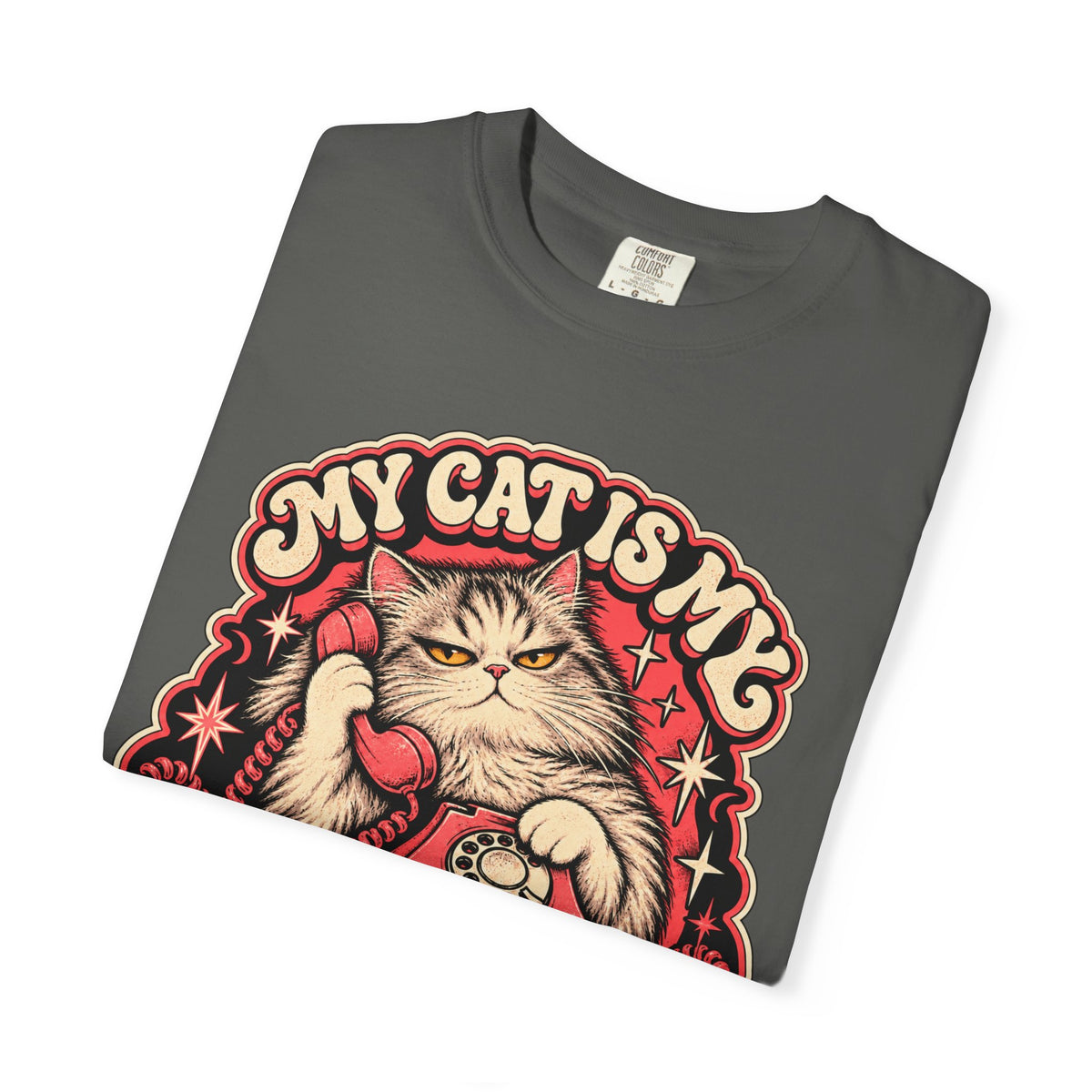 My Cat Is My Emergency Contact — Garment-Dyed Tee
