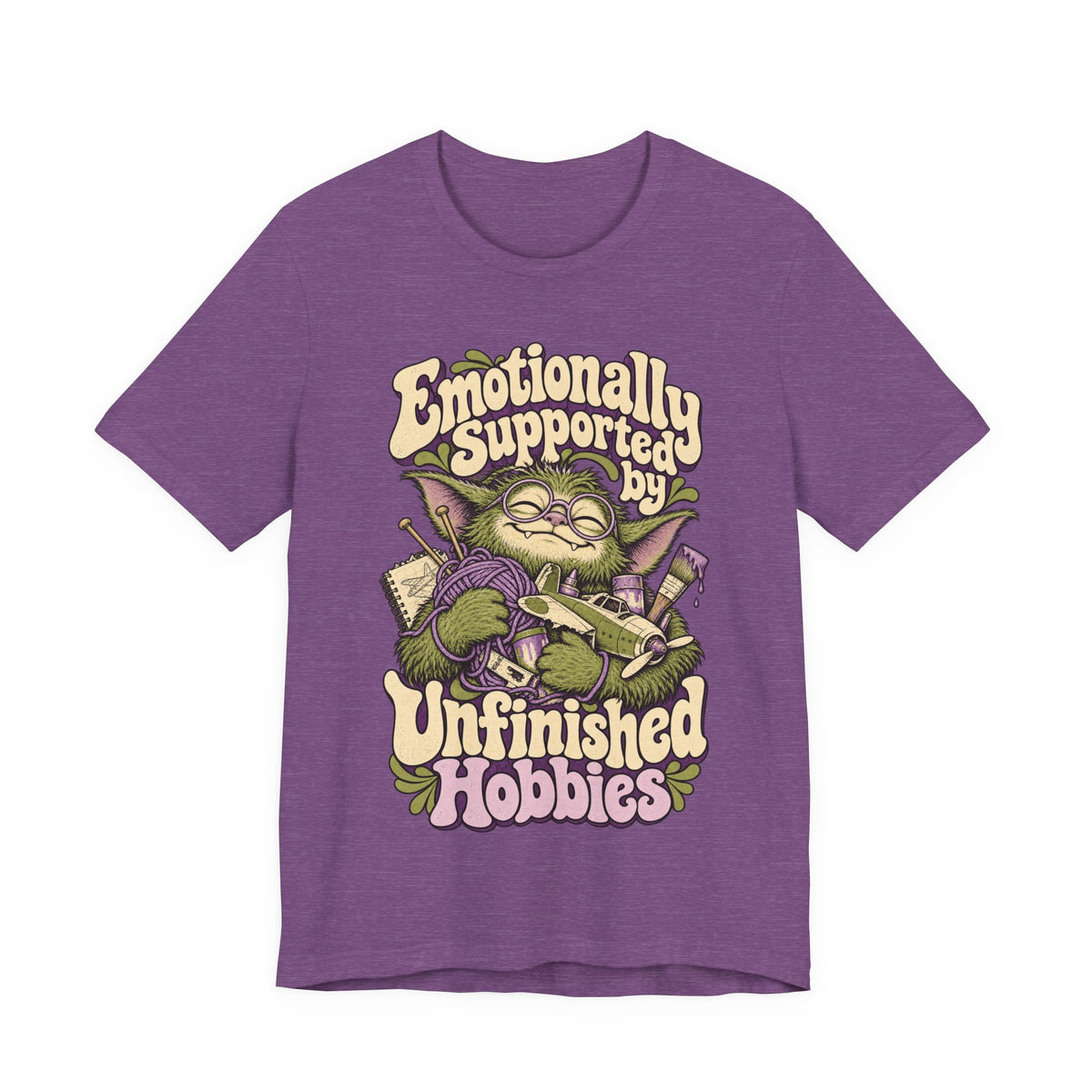 Emotionally Supported by Unfinished Hobbies — Unisex Tee