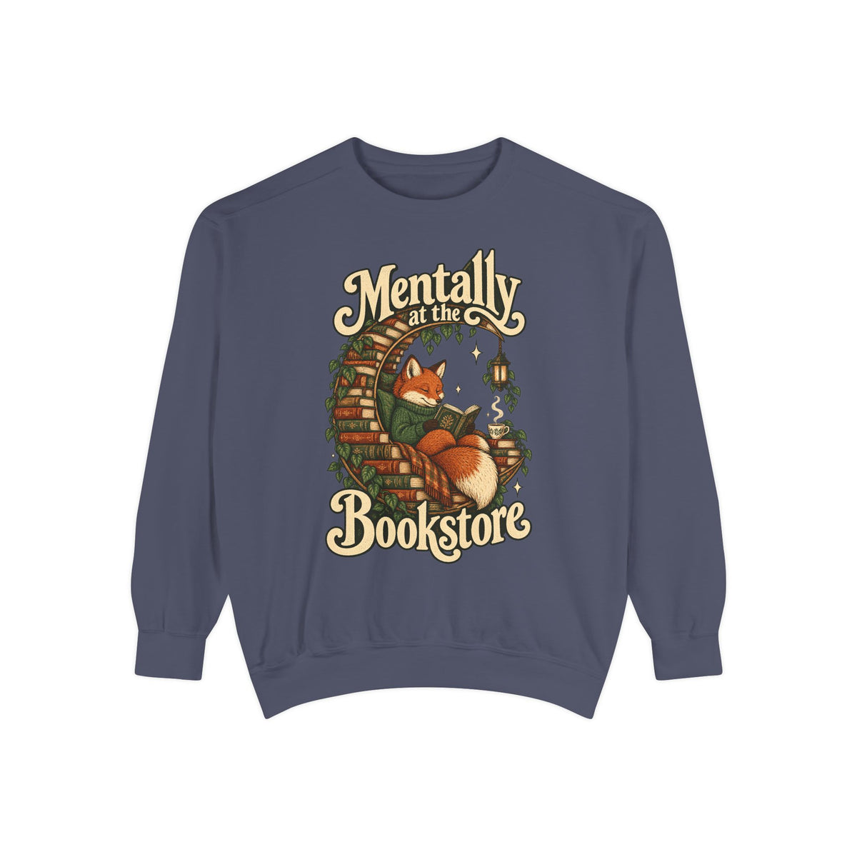 Mentally at the Bookstore — Garment-Dyed Crewneck