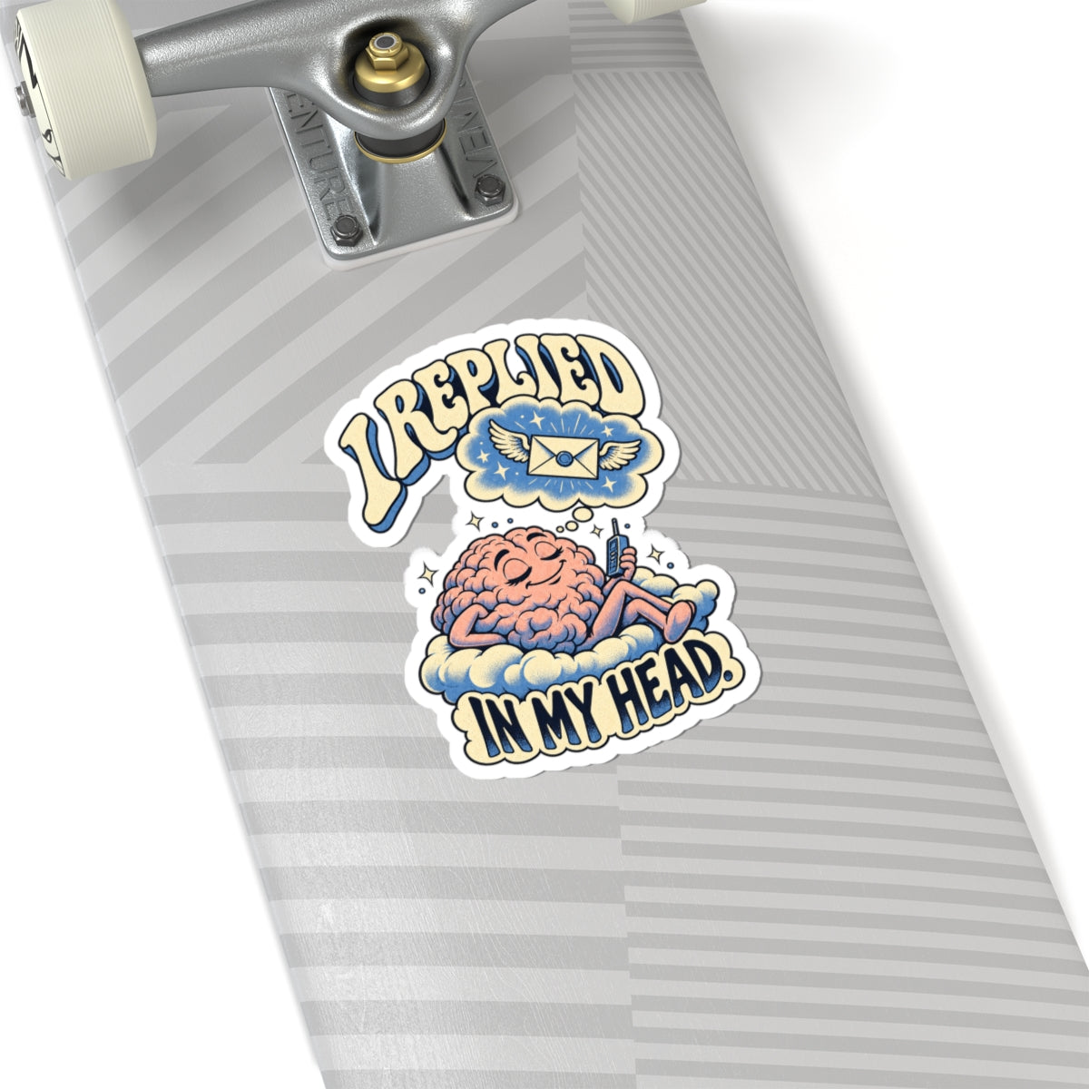 I Replied in My Head — Kiss-Cut Sticker