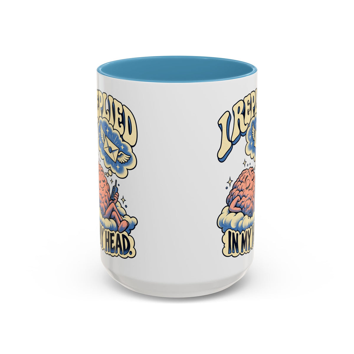 I Replied in My Head — Accent Mug