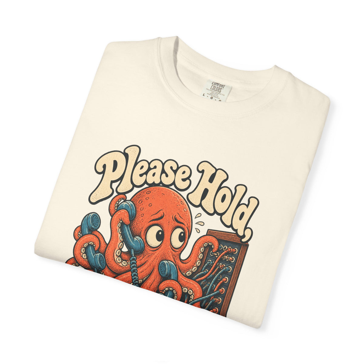 Please Hold, I'm Overthinking — Garment-Dyed Tee