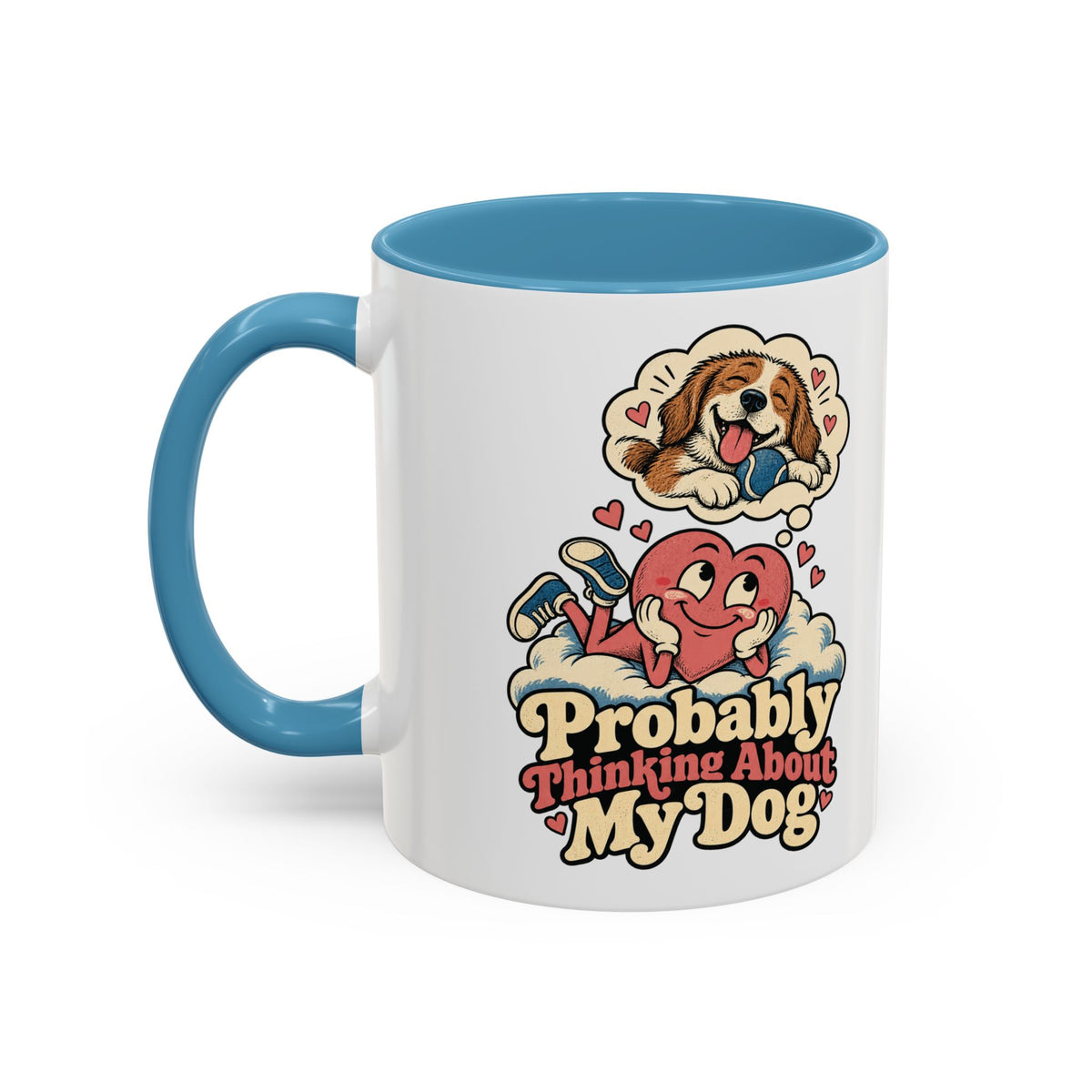 Probably Thinking About My Dog — Accent Mug