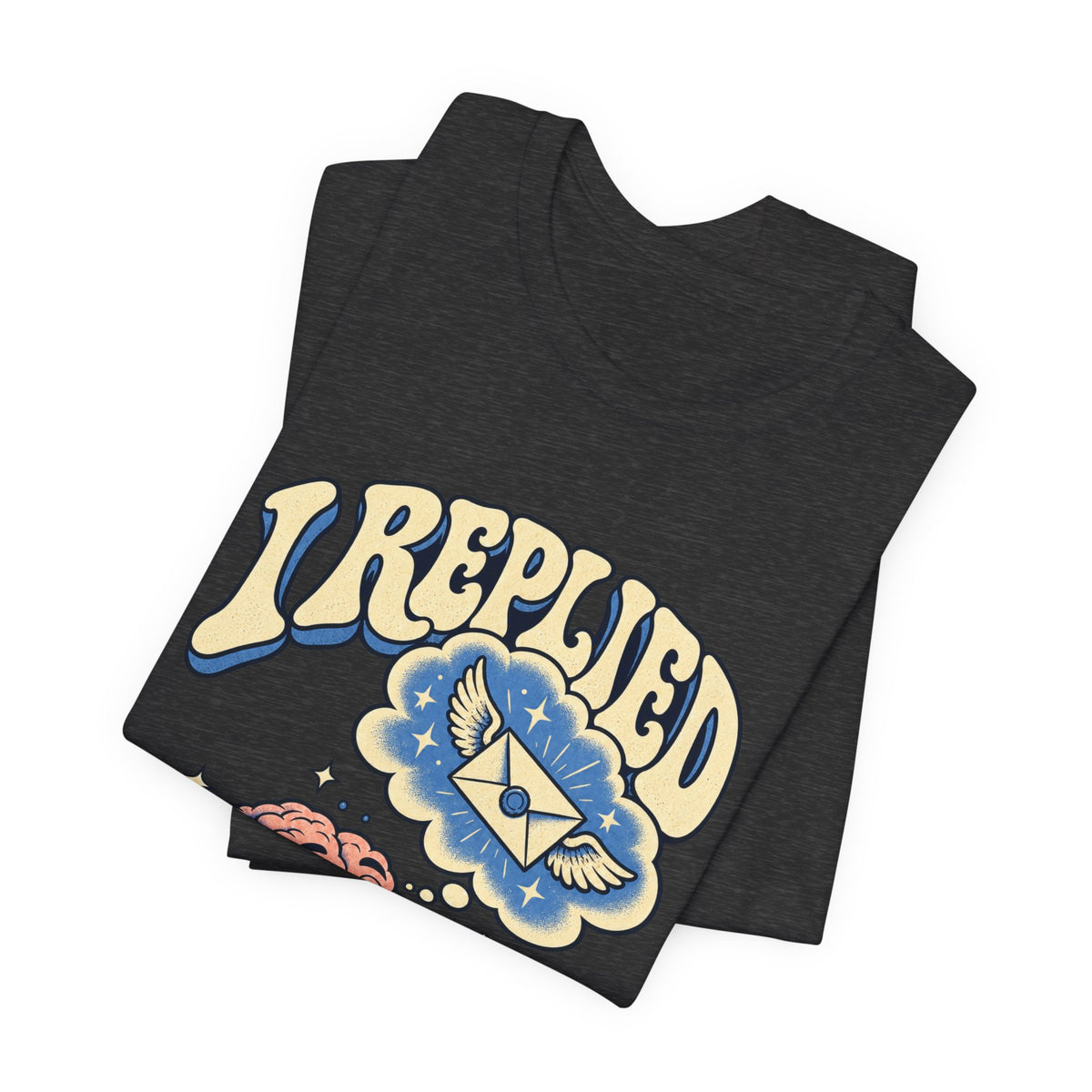 I Replied in My Head — Unisex Tee