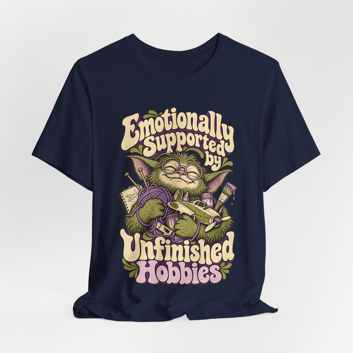 Emotionally Supported by Unfinished Hobbies — Unisex Tee