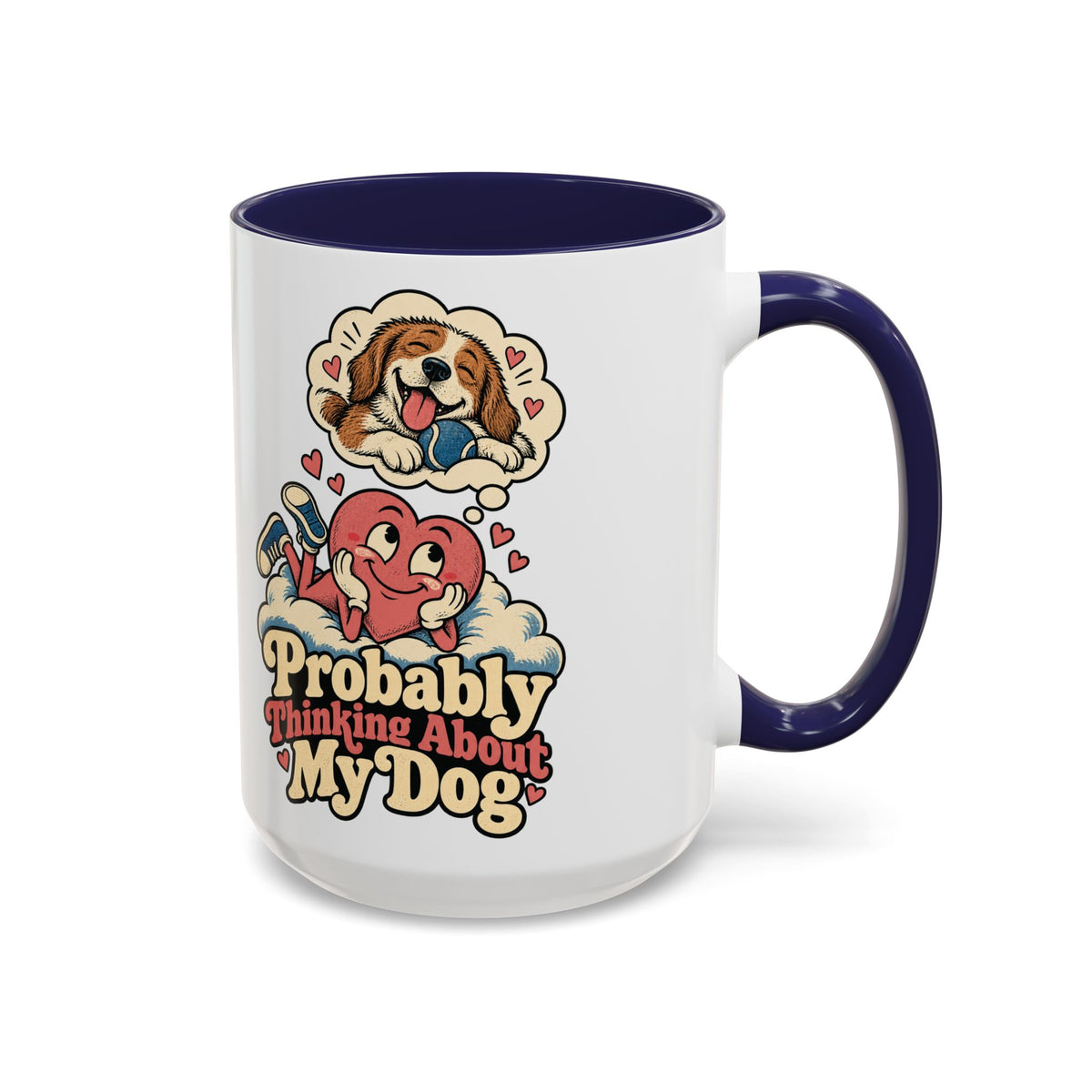 Probably Thinking About My Dog — Accent Mug