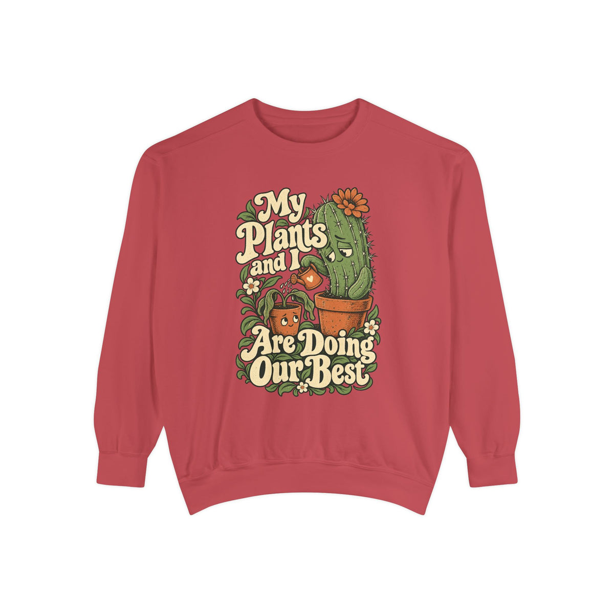 My Plants and I Are Doing Our Best — Garment-Dyed Crewneck