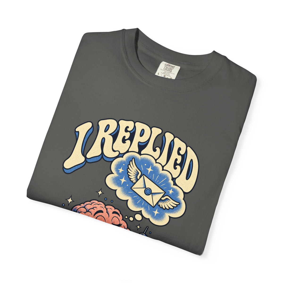I Replied in My Head — Garment-Dyed Tee