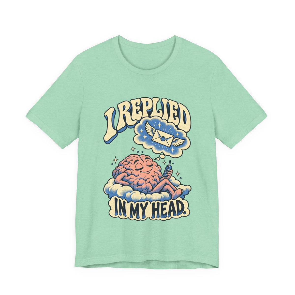 I Replied in My Head — Unisex Tee